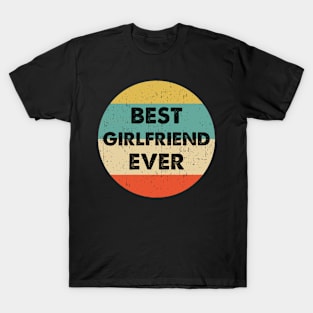 Best Girlfriend Ever design T-Shirt